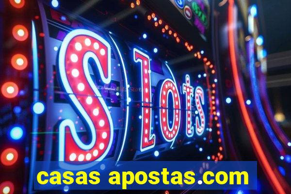 casas apostas.com