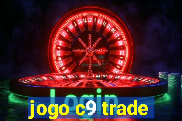 jogo c9 trade