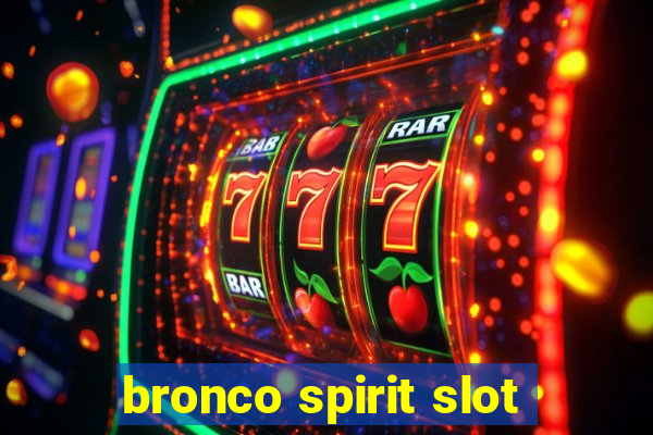 bronco spirit slot