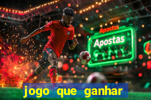 jogo que ganhar dinheiro gratis