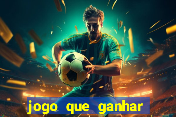 jogo que ganhar dinheiro gratis