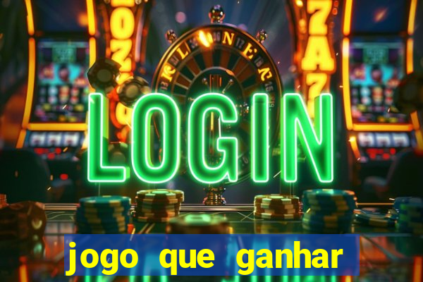 jogo que ganhar dinheiro gratis