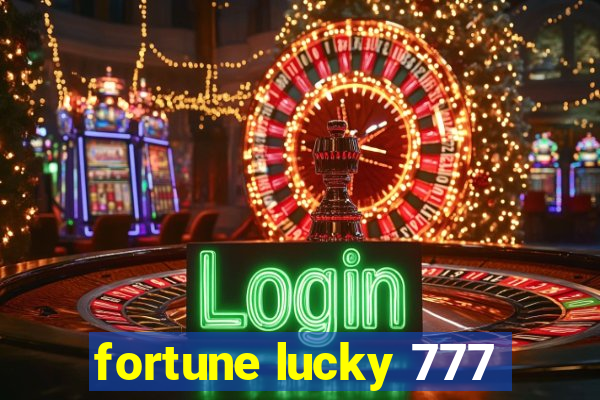 fortune lucky 777