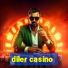 diler casino