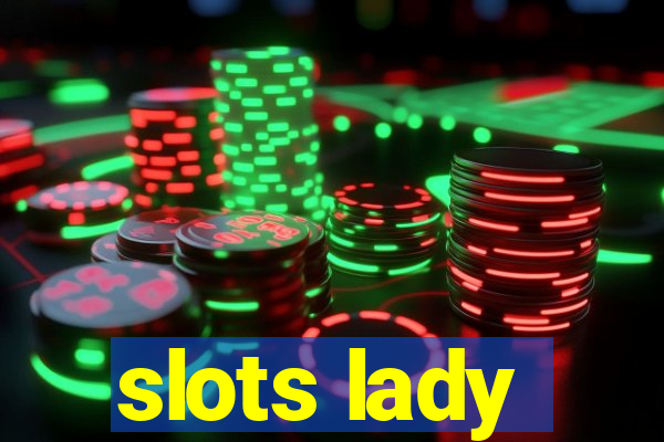 slots lady