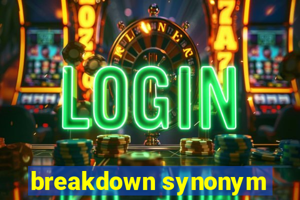 breakdown synonym