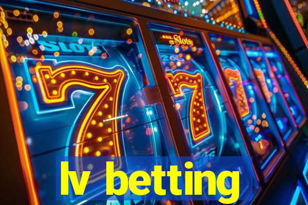 lv betting