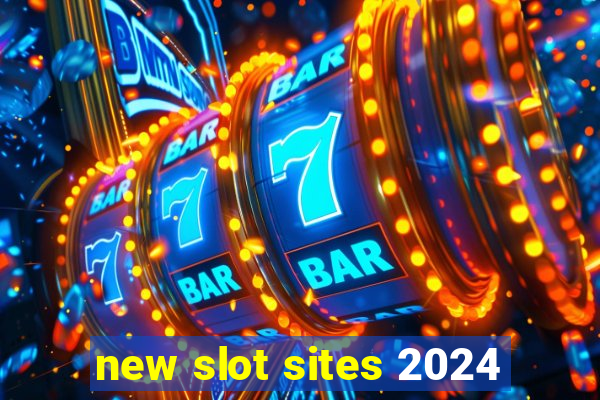 new slot sites 2024