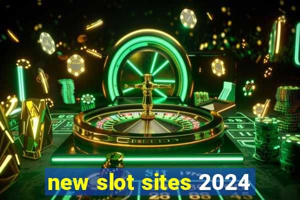 new slot sites 2024