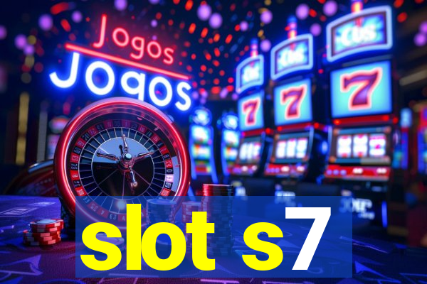 slot s7