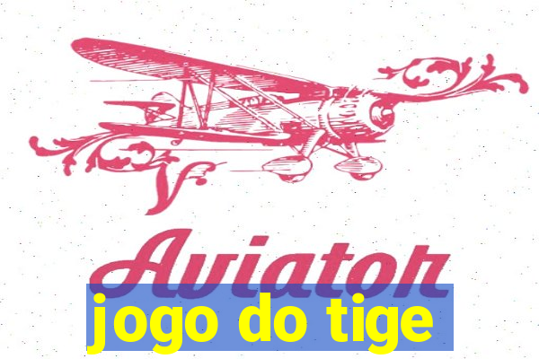 jogo do tige