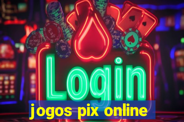 jogos pix online