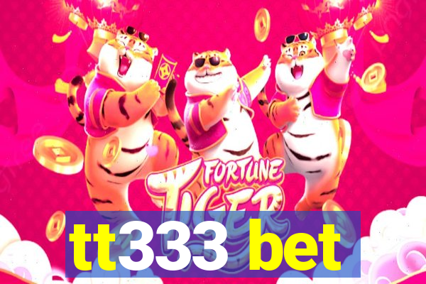 tt333 bet