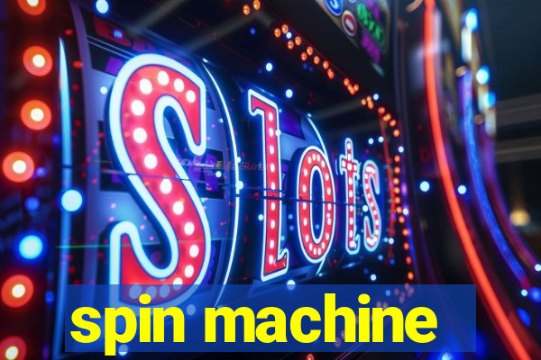 spin machine