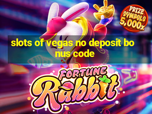 slots of vegas no deposit bonus code