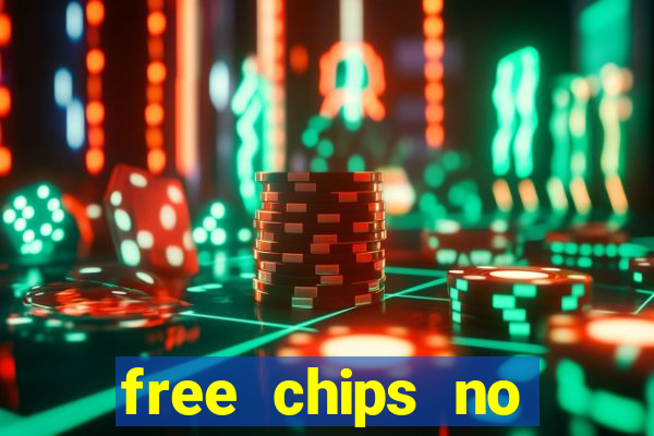 free chips no deposit casinos