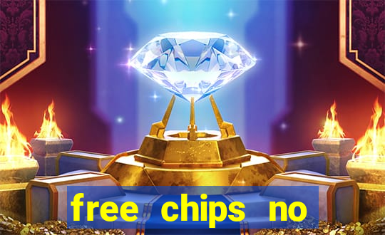 free chips no deposit casinos