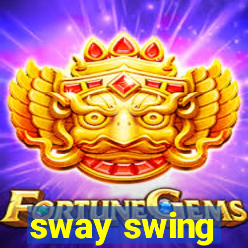 sway swing