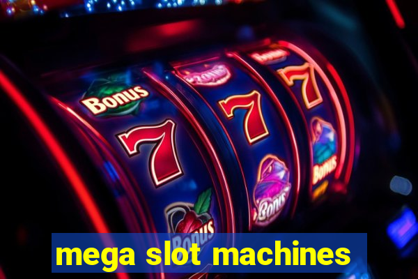 mega slot machines