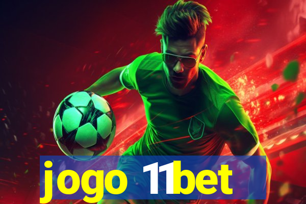 jogo 11bet