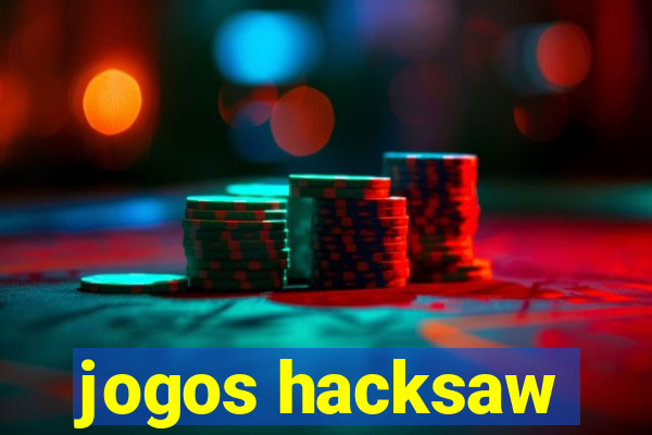 jogos hacksaw