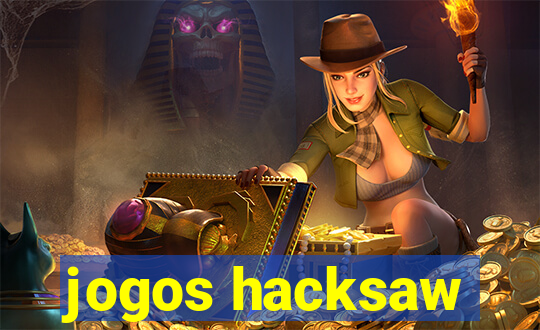 jogos hacksaw