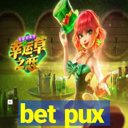 bet pux