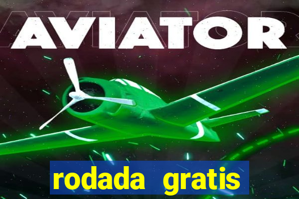 rodada gratis estrela bet