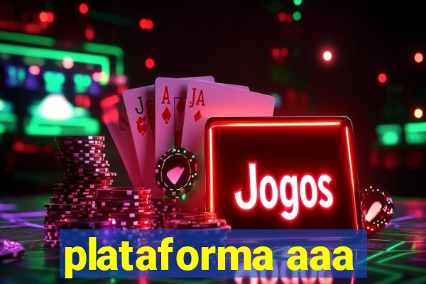 plataforma aaa