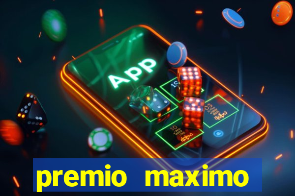 premio maximo fortune tiger