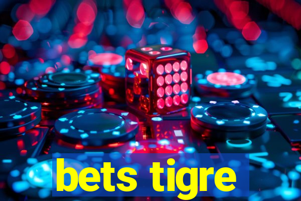 bets tigre