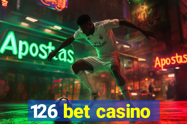 126 bet casino