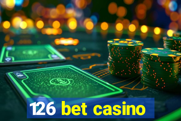 126 bet casino