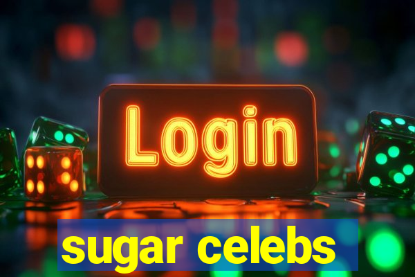 sugar celebs