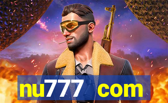 nu777 com plataforma de jogos