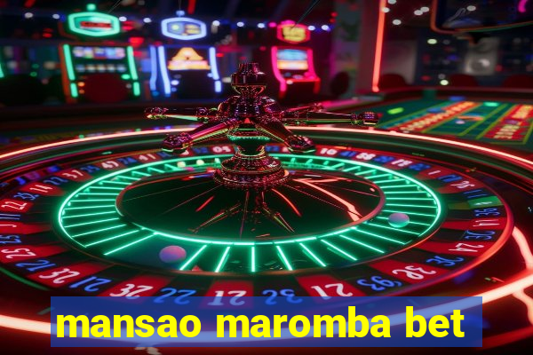 mansao maromba bet