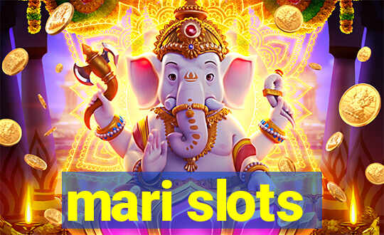 mari slots