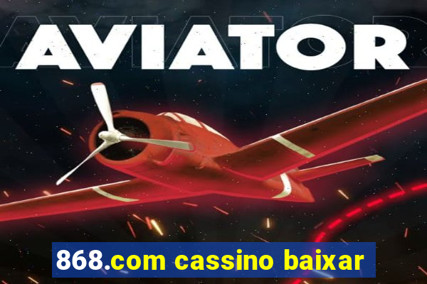 868.com cassino baixar