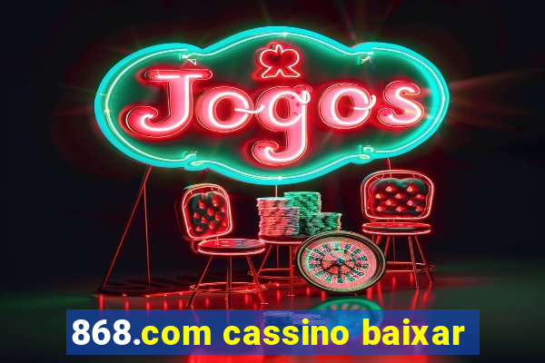 868.com cassino baixar