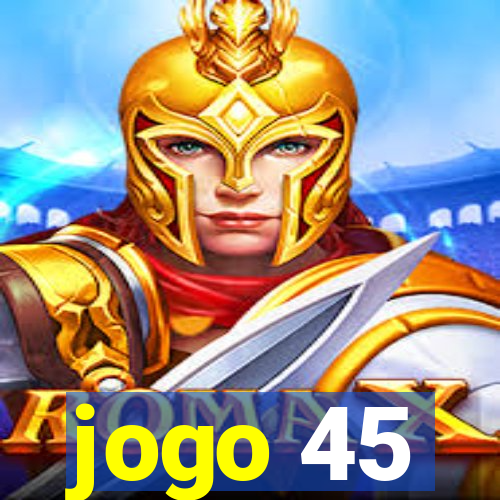 jogo 45