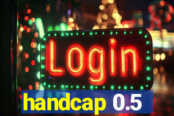 handcap 0.5