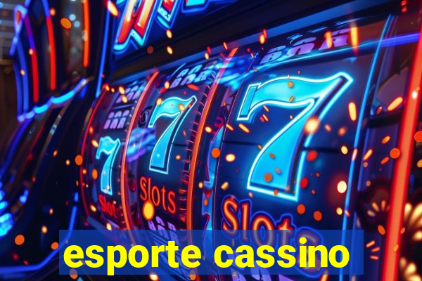 esporte cassino