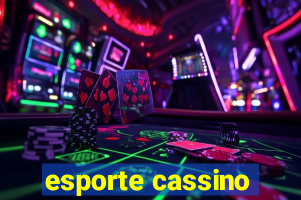 esporte cassino