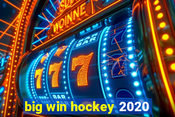 big win hockey 2020