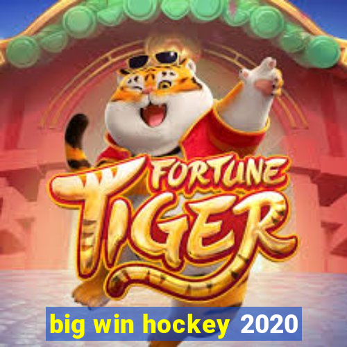 big win hockey 2020