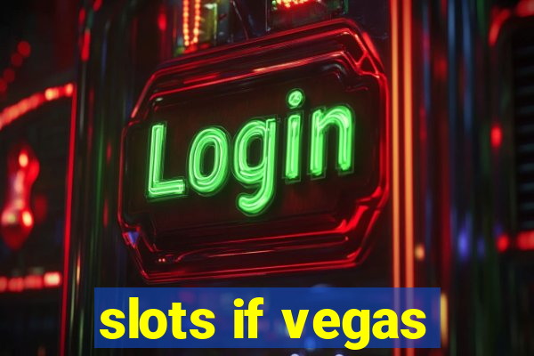 slots if vegas