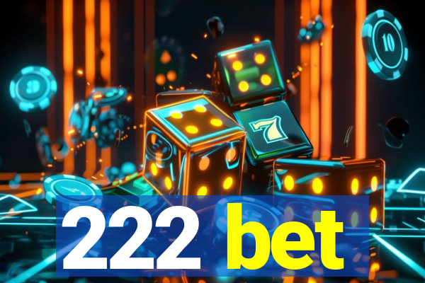 222 bet