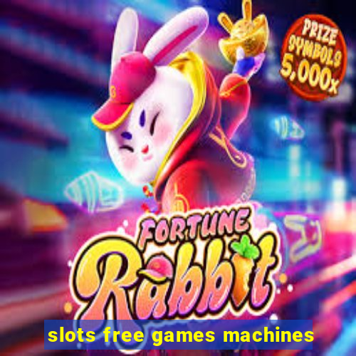 slots free games machines