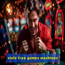 slots free games machines