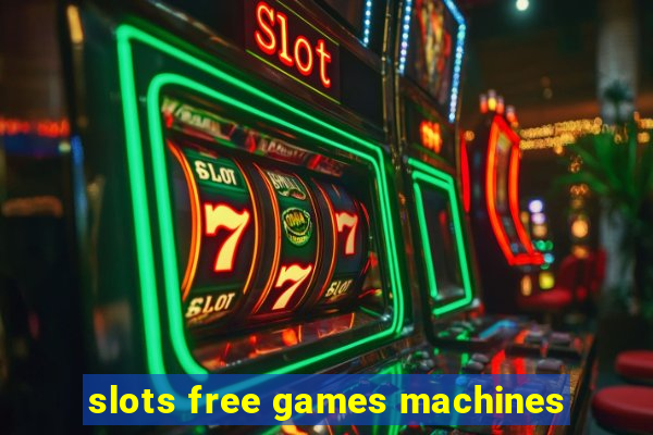 slots free games machines